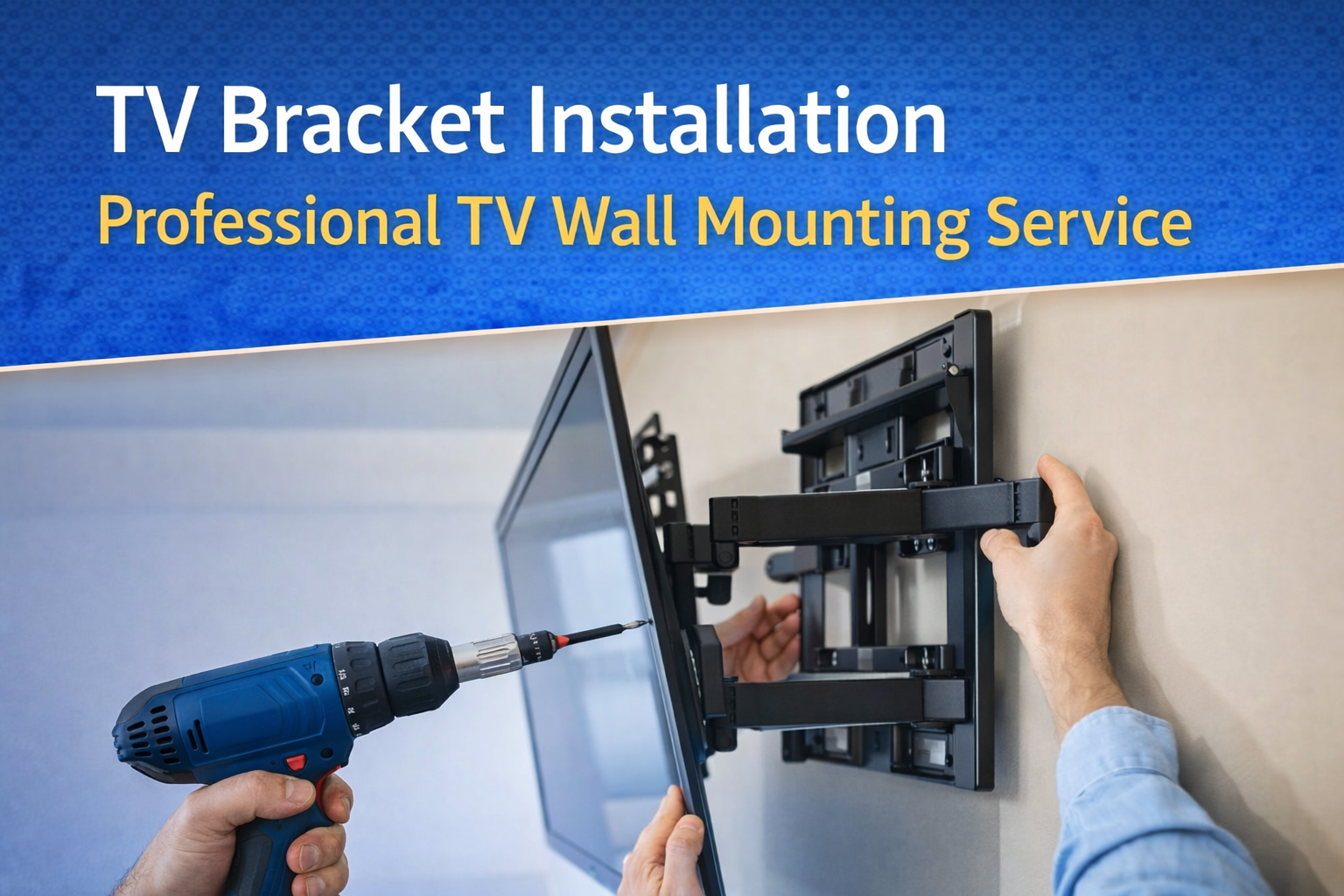 TV Bracket Installation | Professional TV Wall Mounting Service